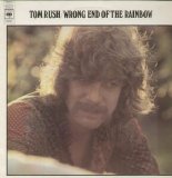 Tom Rush - Wrong End Of The Rainbow