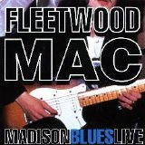 Fleetwood Mac - Madison Blues Live