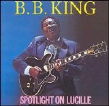 B.B. King - Spotlight On Lucille