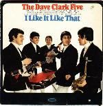 Dave Clark Five - I Like It Like That
