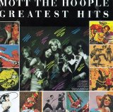 Mott The Hoople - Greatest Hits