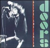 The Doors - Alive, She Cried