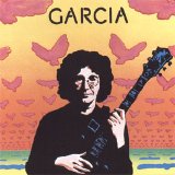 Jerry Garcia - Garcia (Compliments of Garcia)