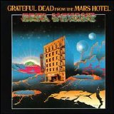 Grateful Dead - From The Mars Hotel