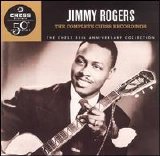 Jimmy Rogers - The Complete Chess Recordings