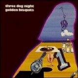 Three Dog Night - Golden Bisquits