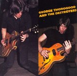 George Thorogood - George Thorogood & The Destroyers
