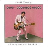 Neil Young - Everybody's Rockin'