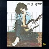 Billy Squier - Don't Say No