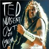 Ted Nugent - Out Of Control