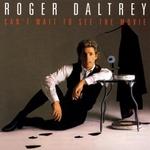 Roger Daltrey - Can't Wait To See The Movie