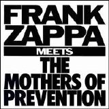 Frank Zappa - Frank Zappa Meets The Mothers Of Prevention