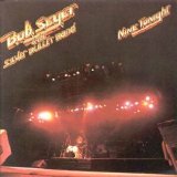 Bob Seger & The Silver Bullet Band - Nine Tonight