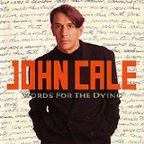 John Cale - Words For The Dying