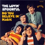 The Lovin' Spoonful - Do You Believe In Magic