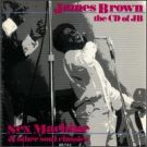 James Brown - The CD Of JB (Sex Machine & Other Soul Classics)