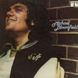 Mike Bloomfield - Michael Bloomfield