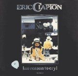 Eric Clapton - No Reason To Cry