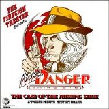 The Firesign Theatre - Nick Danger: The Case Of The Missing Shoe