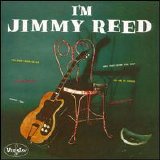 Jimmy Reed - I'm Jimmy Reed