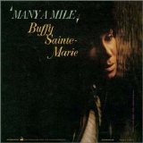 Buffy Sainte-Marie - Many A Mile