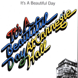 It's A Beautiful Day - At Carnegie Hall