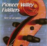 Pioneer Valley Fiddlers - Here We Go Again