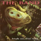 The Band - High On The Hog