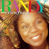 Randy Crawford - Don't Say It's Over