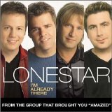 LoneStar - I'm Already There