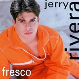 Jerry Rivera - Fresco