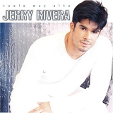 Jerry Rivera - vuela muy alto
