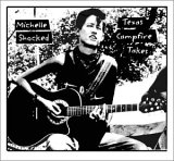 Michelle Shocked - Texas Campfire Takes - Remaster