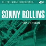 Sonny Rollins - Tenor Titan