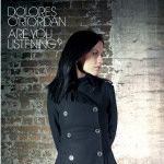 Dolores O'Riordan - Are You Listening?