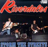 Riverdales - Storm The Streets