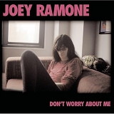 Joey Ramone - Don't Worry About Me