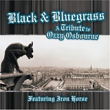 Iron Horse - Black and Bluegrass:  A Tribute to Ozzy Osbourne
