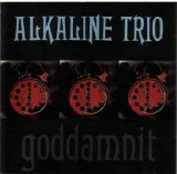 Alkaline Trio - Goddamnit