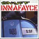 Snuff - Innafayce