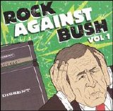 Rise Against - Rock Against Bush Vol. 1