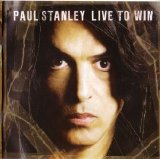 Paul Stanley - Live to Win