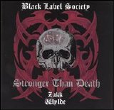 Black Label Society - Stronger Than Death