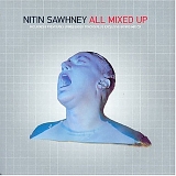Nitin Sawhney - All Mixed Up