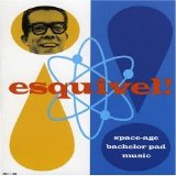 Esquivel - Esquivel! - Space-Age Bachelor Pad Music