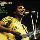 Gilberto Gil - Soy Loco Por Ti America
