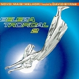 Various artists - Beleza Tropical 2: Novo! Mais! Melhor!, Compiled By David Byrne