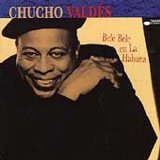 Chucho Valdéz - Bele Bele en La Habana
