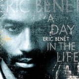 Eric Benet - A Day in the Life