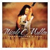 Nicole C. Mullen - Sharecropper's Seed
